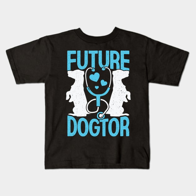 Future Dogtor Veterinarian Vet School Student Gift Kids T-Shirt by Dolde08